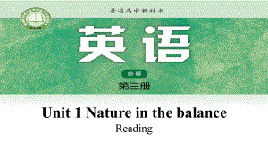 Unit+1+Nature+in+the+balance+Reading+（ppt课件）-2023新牛津译林版（2020）《高中英语》必修第三册.pptx