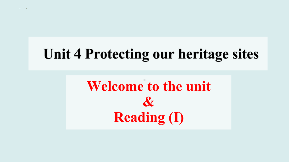 Unit 4 Protecting our heritage sites Reading （ppt课件）-2023新牛津译林版（2020）《高中英语》选择性必修第三册.pptx_第1页