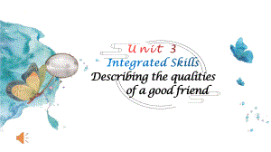 Unit 3 Getting along with others Integrated skills （ppt课件） (2)-2023新牛津译林版（2020）《高中英语》必修第一册.pptx