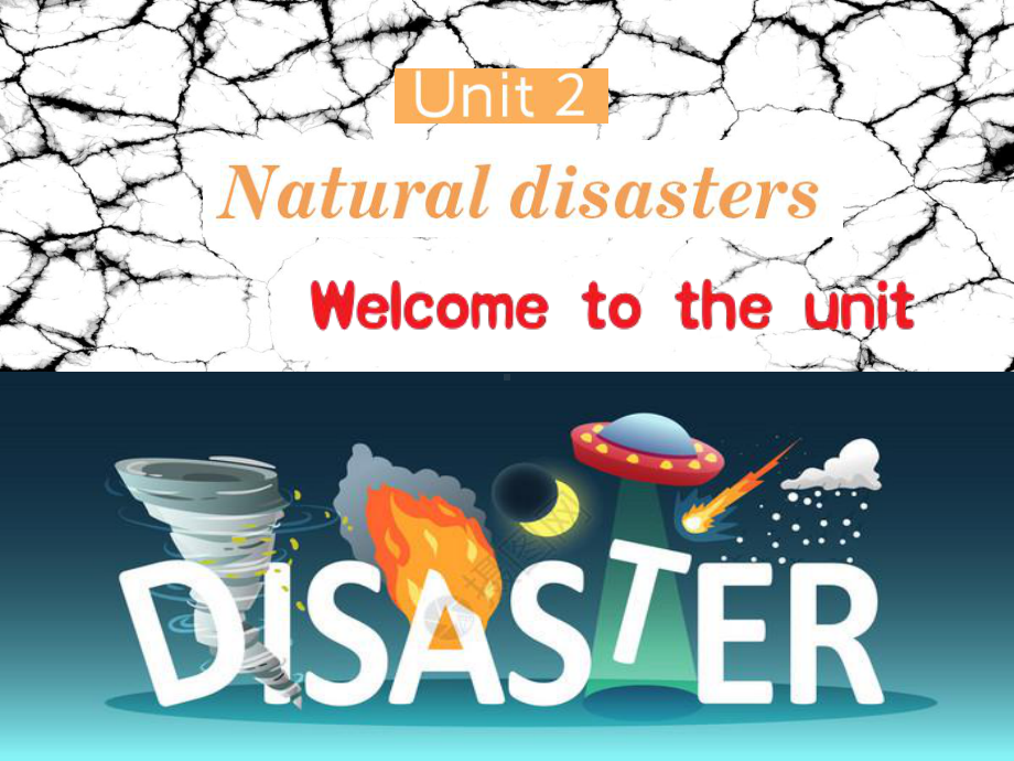 Unit 2 Natural Disasters Welcome to the unit （ppt课件）-2023新牛津译林版（2020）《高中英语》必修第三册.pptx_第1页