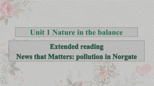 Unit+1+Nature+in+the+balance+Extended+reading+语言点（ppt课件）-2023新牛津译林版（2020）《高中英语》必修第三册.pptx