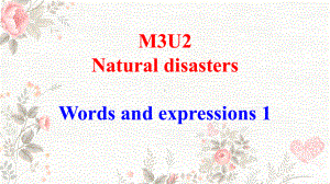 Unit2+Natural+Disasters+单词讲解+（ppt课件）-2023新牛津译林版（2020）《高中英语》必修第三册.pptx