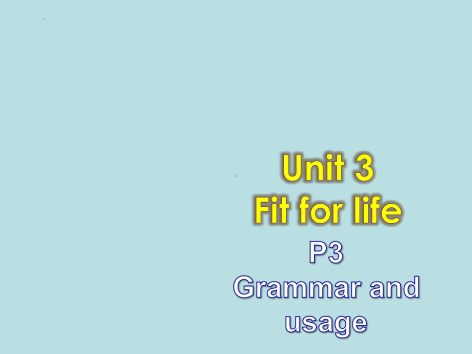 Unit 3 Grammar and usage （ppt课件）-2023新牛津译林版（2020）《高中英语》选择性必修第二册.pptx_第1页
