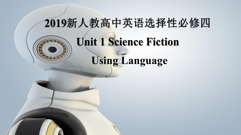 Unit 1 Science Fiction Using Language （ppt课件）-2023新人教版（2019）《高中英语》选择性必修第四册.pptx_第1页