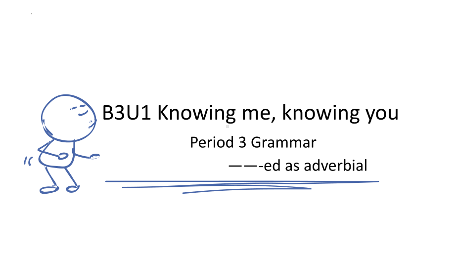 Unit 1 Knowing me, knowing you Using language Grammar（ppt课件） -2023新外研版（2019）《高中英语》必修第三册.pptx_第1页