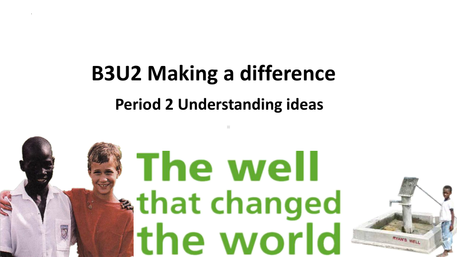 Unit2 Making a difference Understanding ideas（ppt课件）-2023新外研版（2019）《高中英语》必修第三册.pptx_第1页