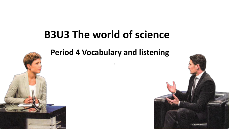 Unit 3 The world of science Vocabulary & Listening（ppt课件） -2023新外研版（2019）《高中英语》必修第三册.pptx_第1页