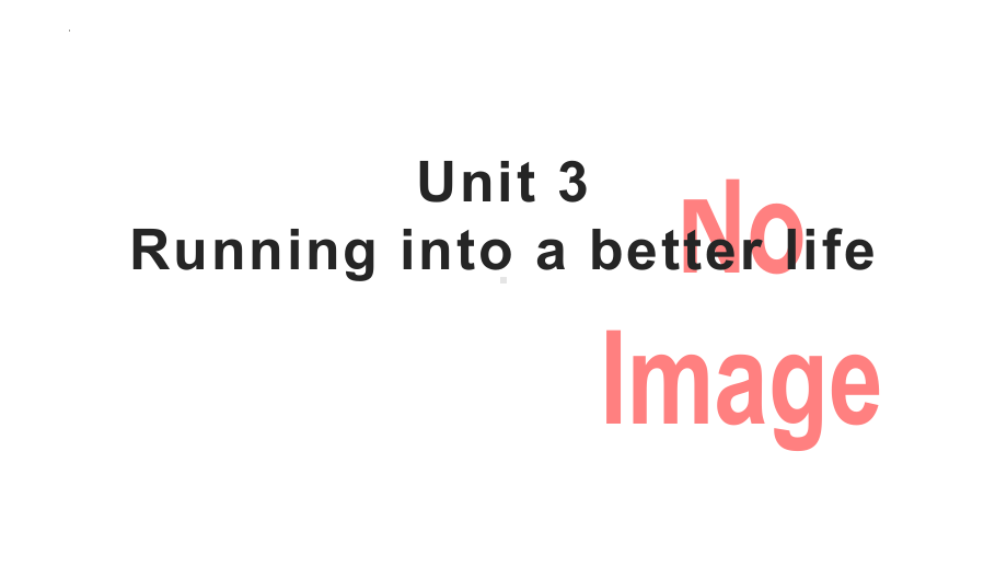 Unit 3 On the move Developing ideas Running into a Better Life （ppt课件）(2)-2023新外研版（2019）《高中英语》必修第二册.pptx_第1页