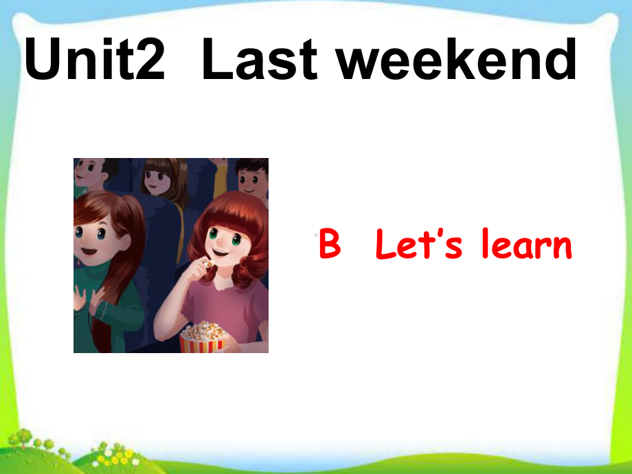 新版PEP六年级英语下册Unit2-last-weekend-B-let's-learn.pptx_第1页