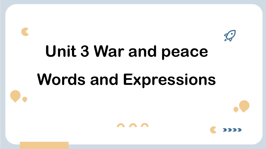 Unit 3 War and peace Words and Expressions （ppt课件） -2023新外研版（2019）《高中英语》选择性必修第三册.pptx_第1页