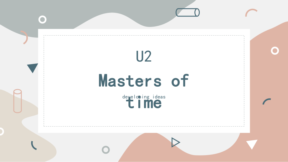 Unit 2 A life`s work Developing ideas Masters of time 语言点（ppt课件）-2023新外研版（2019）《高中英语》选择性必修第三册.pptx_第1页