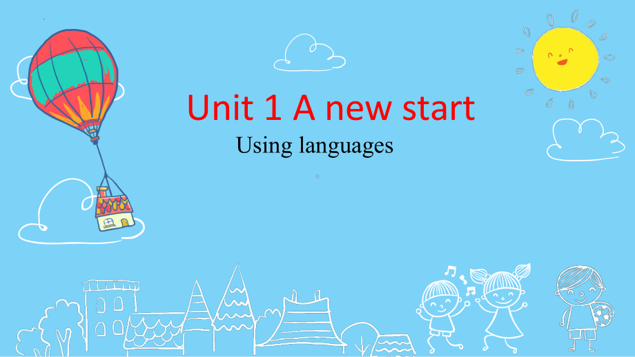 Unit 1 A new start Using language（ppt课件） -2023新外研版（2019）《高中英语》必修第一册.pptx_第1页