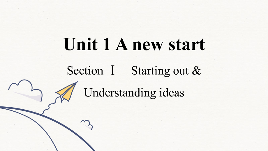 Unit 1 A new start Starting out & Understanding ideas （ppt课件）-2023新外研版（2019）《高中英语》必修第一册.pptx_第1页