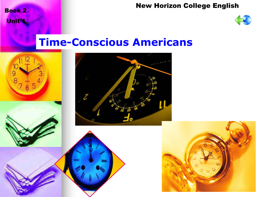 新视野大学英语课件第二册课件B2U1Time-Conscious Americans.pptx_第1页