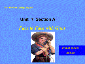 新视野大学英语课件第一册课件U07Face to Face with Guns.pptx