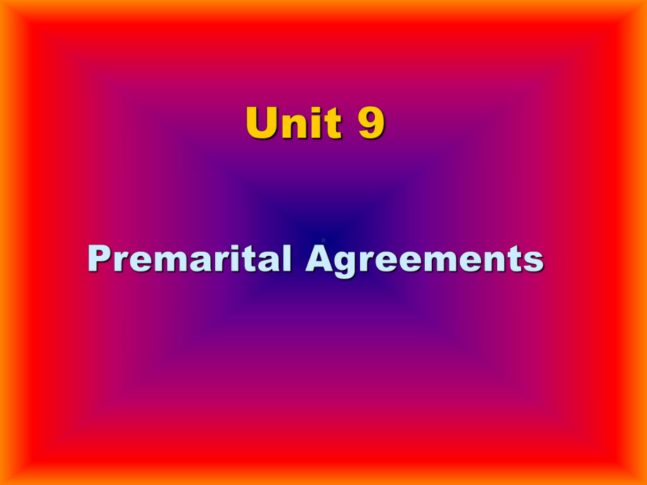 新视野大学英语课件第三册课件unit9Premarital Agreements.pptx_第1页