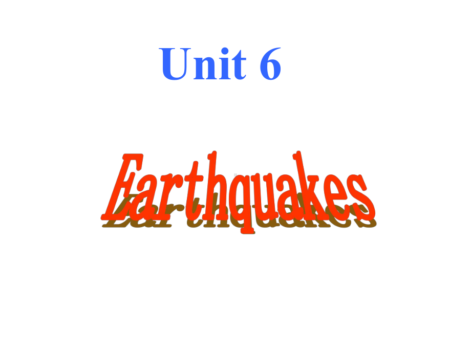 新视野大学英语课件第三册课件unit6Earthquakes.pptx_第1页