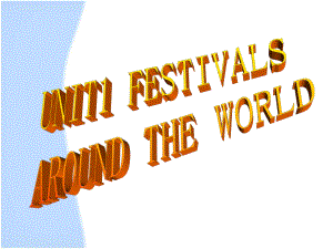 人教新课标必修3Unit1Festivalsaroundtheworld课件.ppt