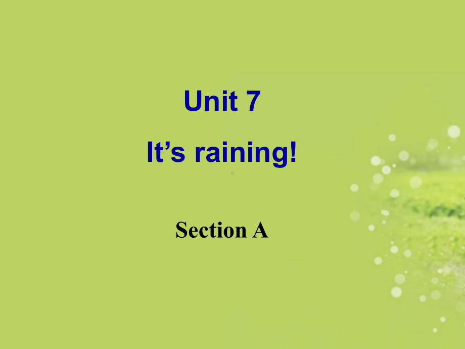 七年级英语下册《Unit7-It’s-raining-Section-A》课件-(新版)人教新目标版.ppt_第2页