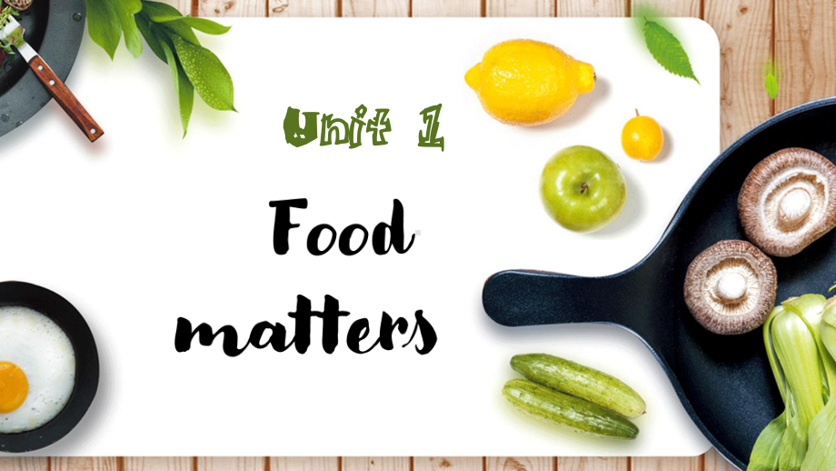 Unit 1 Food matters Welcome to the unit & Reading （ppt课件）--牛津译林版（2020）《高中英语》选择性必修第一册.pptx_第1页