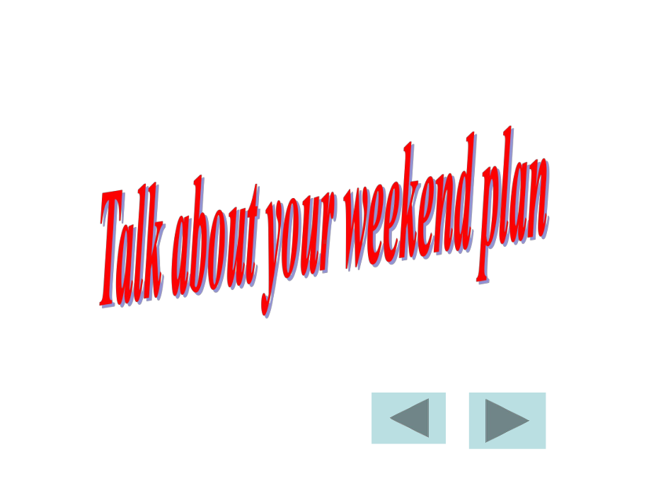 六年级Unit3Myweekendplan.ppt_第2页