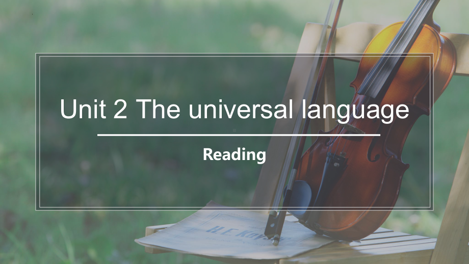 Unit 2 Universal language Reading （ppt课件）--牛津译林版（2020）《高中英语》选择性必修第一册.pptx_第1页