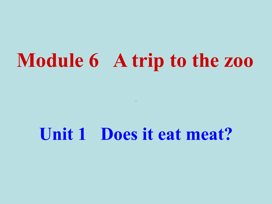 七年级Module6Unit1 (2).ppt_第1页