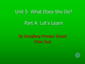 课件Unit5WhatDoesSheDo？.ppt