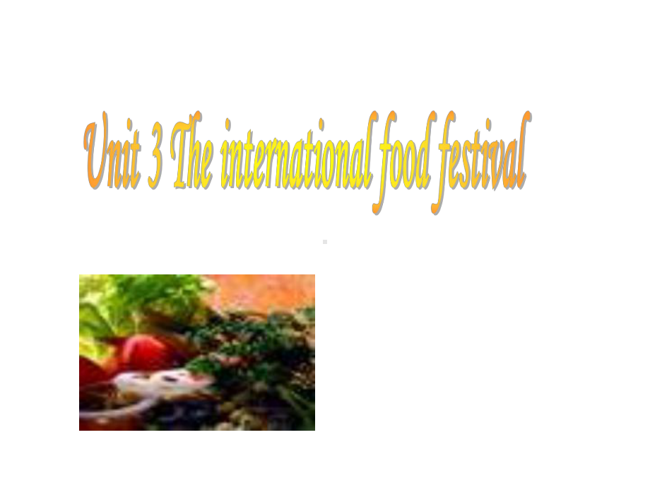 七年级英语The-international-food-festival课件.ppt_第1页