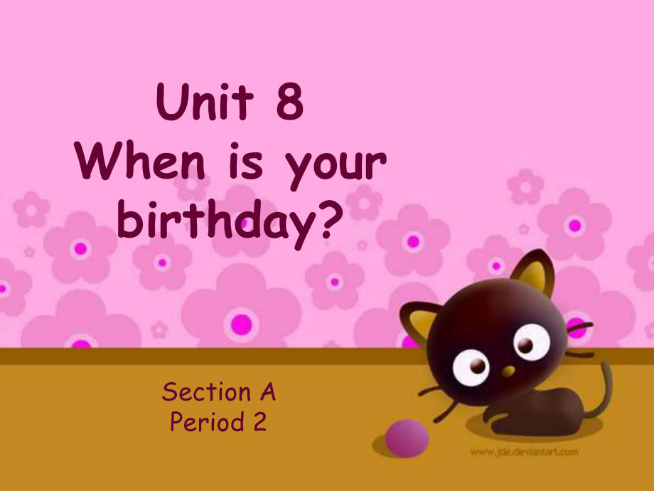 人教版七年级英语-unit-8-when-is-your-birthday-(2)课件.ppt_第3页