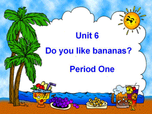 七年级英语DoyoulikebananasPeriod1.ppt