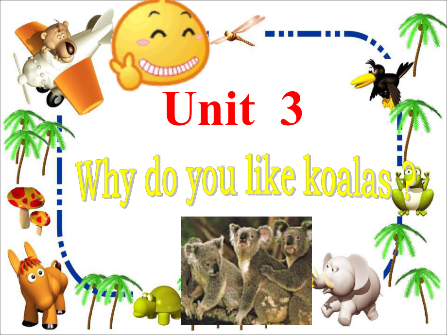 七年级下册Unit3-Why-do-you-like-koalas？Section-A课件.ppt_第1页