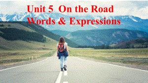 Unit5 On the Road Words&Expressions（ppt课件）--外研版（2019）《高中英语》必修第二册.pptx