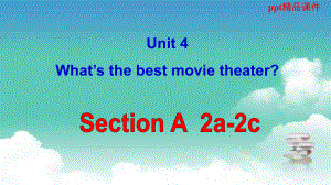 八年级英语上册Unit4-What’s-the-best-movie-theater-section-A讲义a-2c课件.ppt