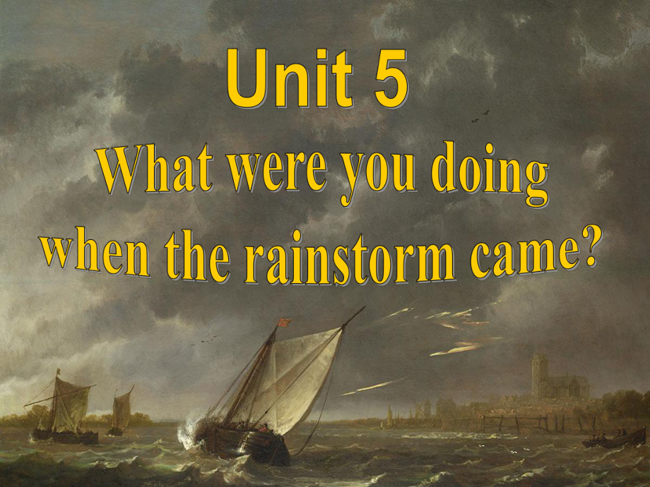 人教版英语八年级下册Unit-5《What-were-you-doing-when-the-rainstorm-came》(Section-A-1)公开课课件.ppt_第1页