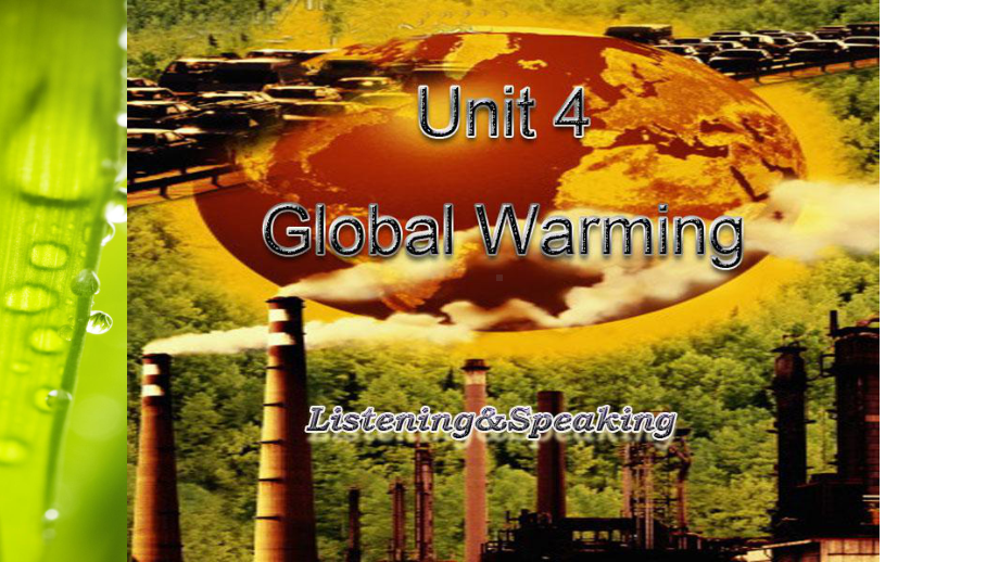 人教版高中英语Book6-Unit-4-Global-Warming-listening-and-speaking-公开课教学课件共.ppt_第2页