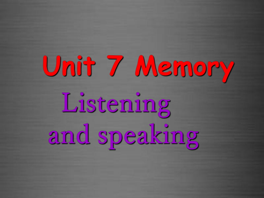 八年级英语上册-Unit-7-Memory-Listening-and-speaking课件.ppt_第1页