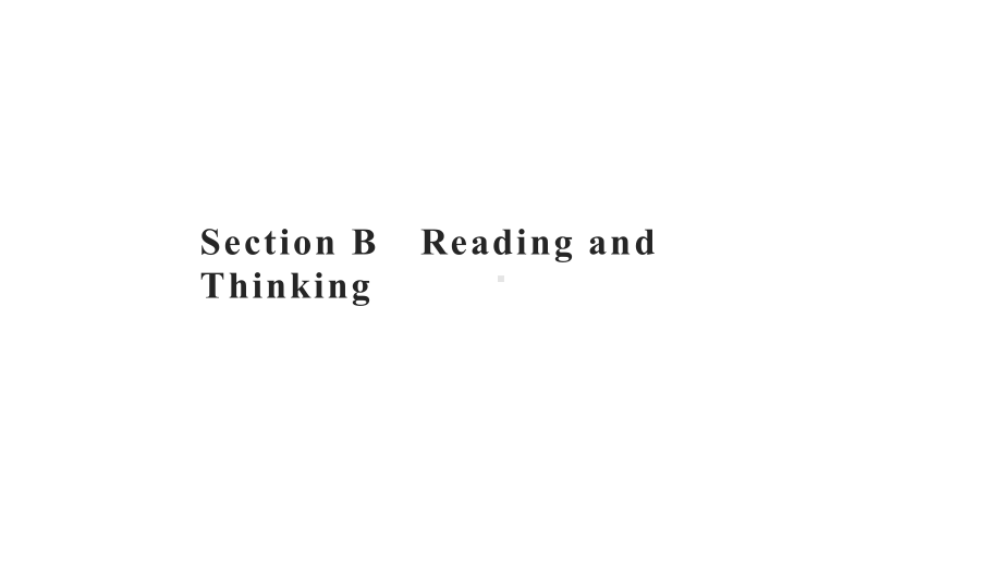 -新教材英语人教版必修第二册：UNIT-2-B-Reading-and-Thinking-课件.pptx_第1页