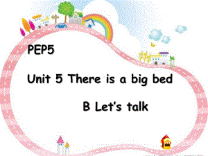 PEP人教版小学英语五年级上册《Unit-5-There-is-a-big-bed-》Part-B课件.ppt