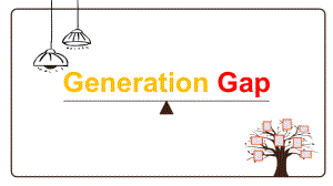 八年级下册英语Unit-4-Generation-Gap一等奖优秀课件.pptx