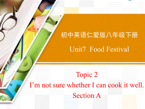 仁爱版英语八年级下册Unit7-Topic2-SectionA-22课件.ppt