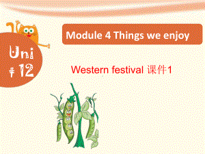 Module-4-Unit-12-Western-festivals-课件1-优质公开课-上教三起6下.ppt