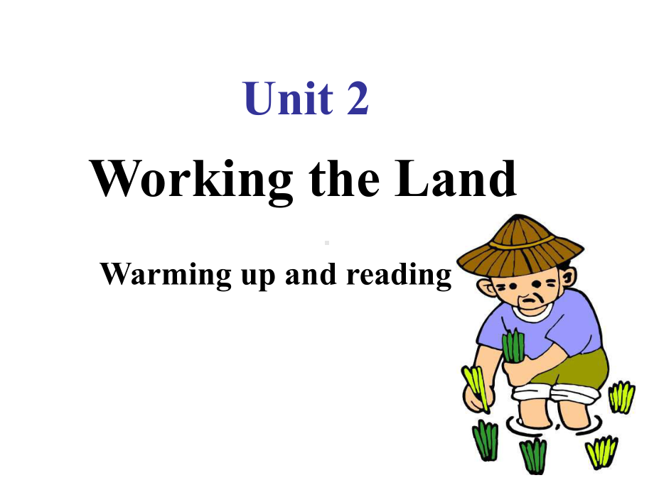 （公开课课件）必修四-Unit-2-Working-the-land阅读课件.ppt_第1页