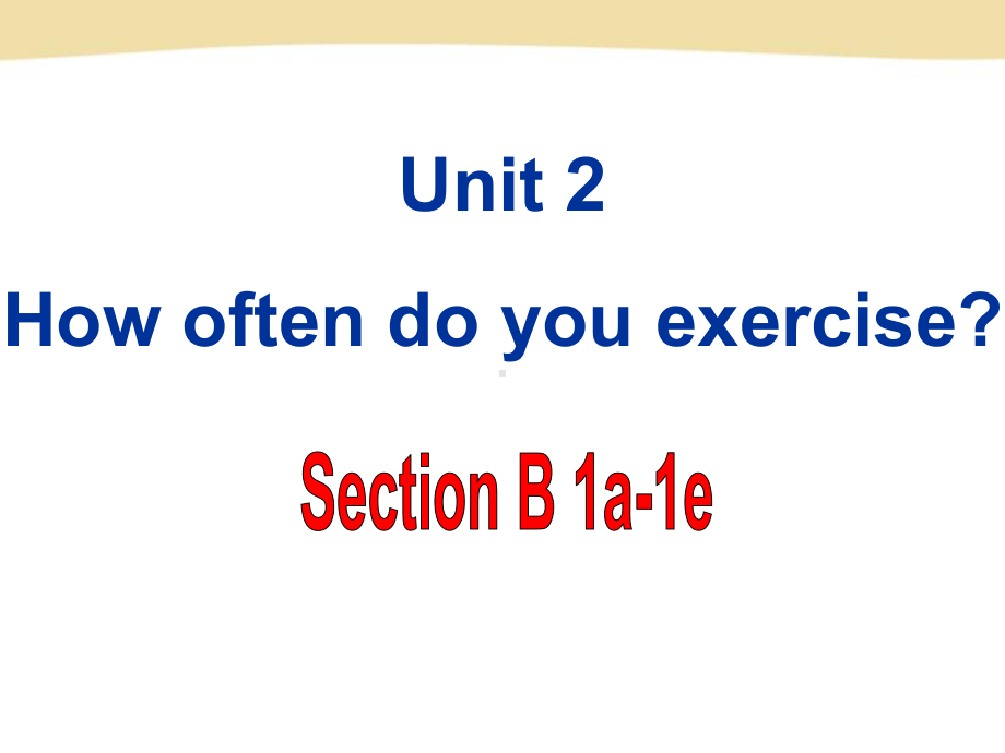 人教版八年级上册英语Unit2-Section-B-1a-1e优秀公开课课件.ppt_第1页