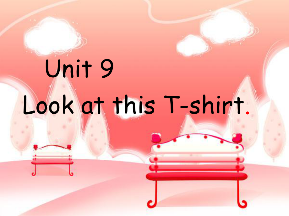 （广州版）英语四年级上册：Module-5-Unit-9《Look-at-this-T-shirt》课件.ppt_第1页