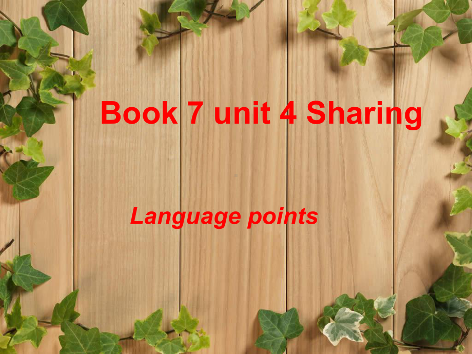 人教版高中英语选修七-unit-4-Sharing-Language-Points课件.ppt_第1页