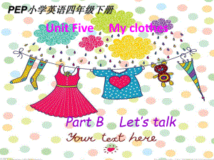 人教版PEP英语四年级下册Unit-5-my-clothes-B-lets-talk课件等.ppt