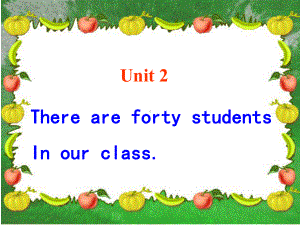 Unit-2-There-are-forty-students-in-our-class-Lesson-9-课件1-优质公开课-人教精通三起4下.ppt