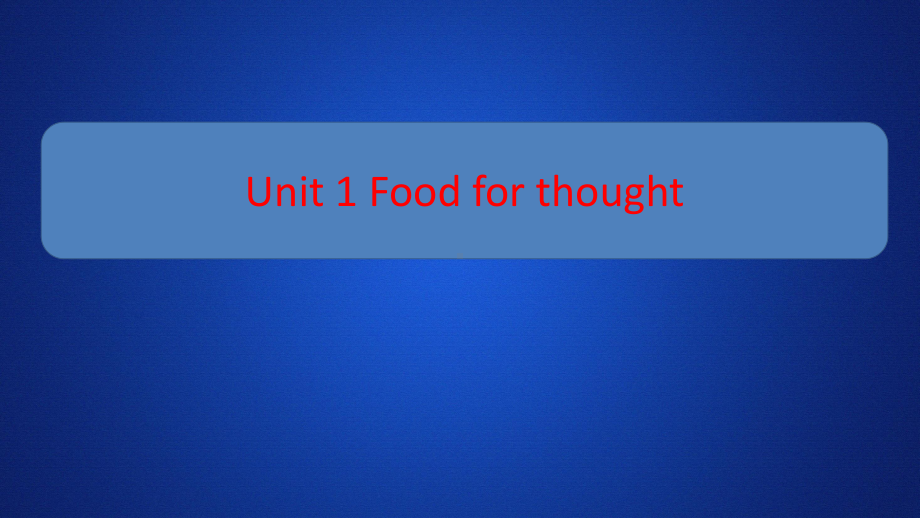 (新教材)外研版高中英语必修2培优教程课件：Unit-1-Food-for-thought-单元重点知识回顾-.ppt_第2页