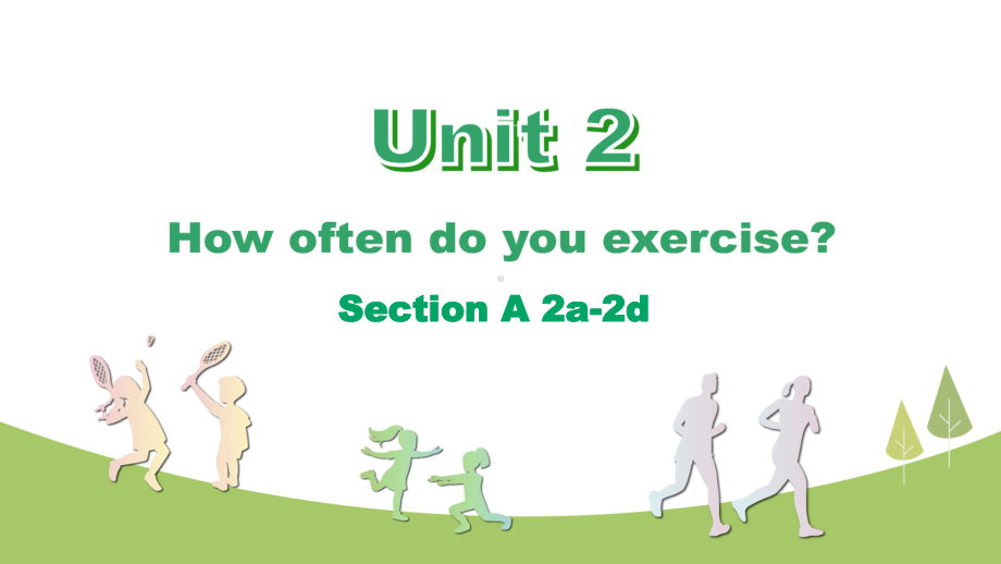 人教版八年级上册英语《Unit-2-Section-A-2a-2d-》教学课件.pptx_第1页